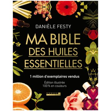 Ma bible des huiles essentielles 