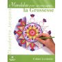Mandalas - Pour accompagner la grossesse thumbnail
