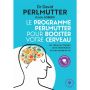 Le programme Perlmutter pour booster votre cerveau thumbnail