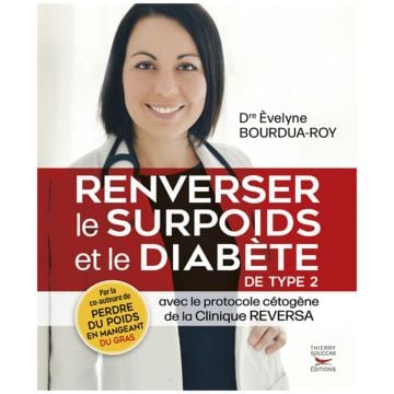 Renverser le surpoids et le diabète de type 2 : avec le protocole cétogène de la Clinique REVERSA