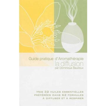 Guide pratique d'Aromathérapie - La diffusion