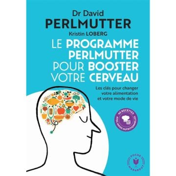 Le programme Perlmutter pour booster votre cerveau