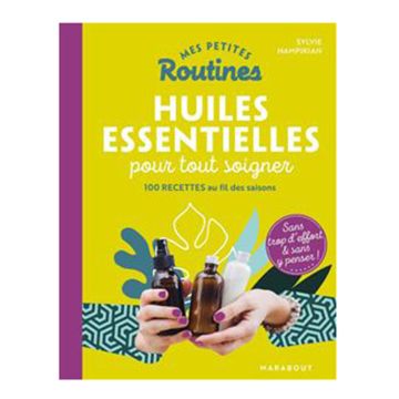 Huiles Essentielles Pour Tout Soigner